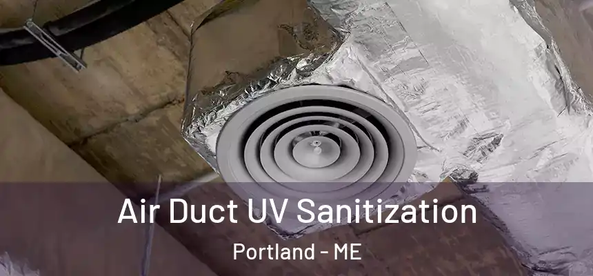 Air Duct UV Sanitization Portland - ME