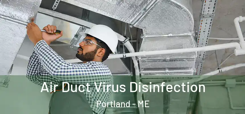  Air Duct Virus Disinfection Portland - ME