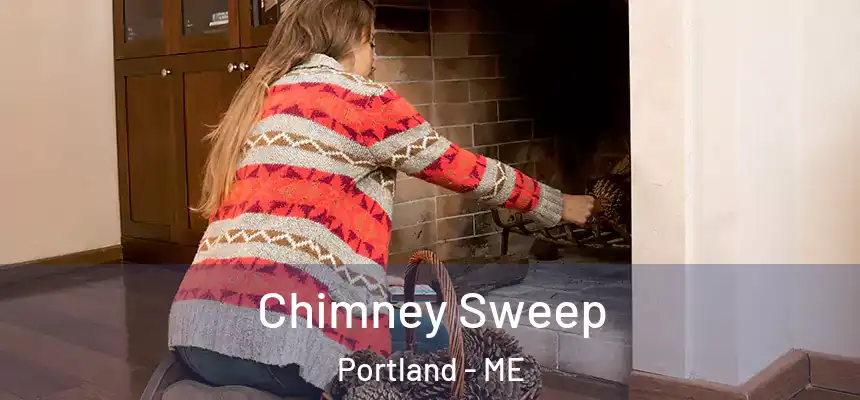  Chimney Sweep Portland - ME