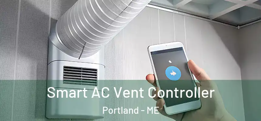  Smart AC Vent Controller Portland - ME