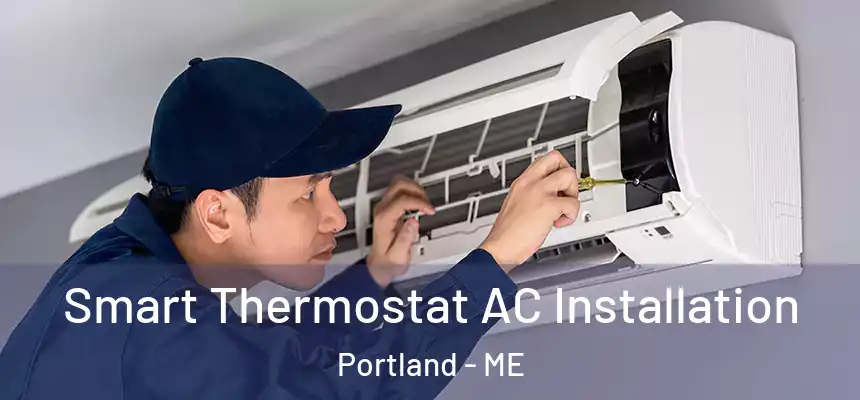  Smart Thermostat AC Installation Portland - ME
